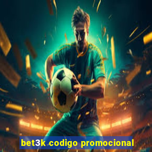 bet3k codigo promocional